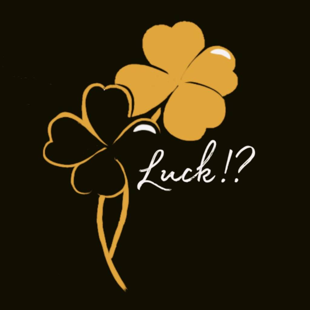 The Luck!